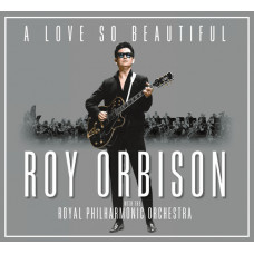 Roy Orbison A Love So Beautiful (2017)